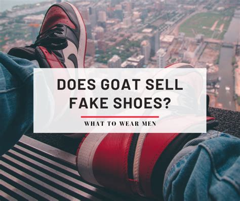 how often does goat sell fake shoes 2023|does goat sell false shoes.